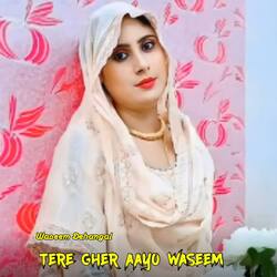 Tere Gher Aayo Waseem-CC4YbiN5ZgA