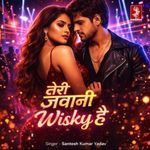 Teri Jawani Wisky Hai