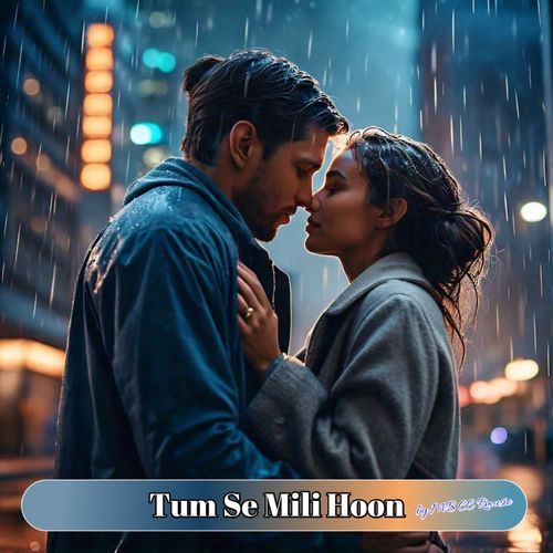 Tum Se Mili Hoon