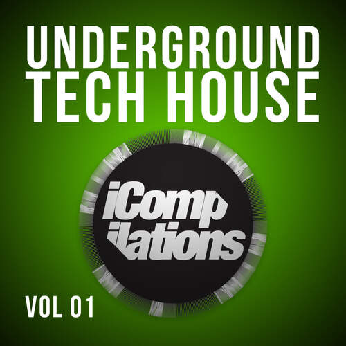 Underground Tech House Volume 01 (DJ Mix)