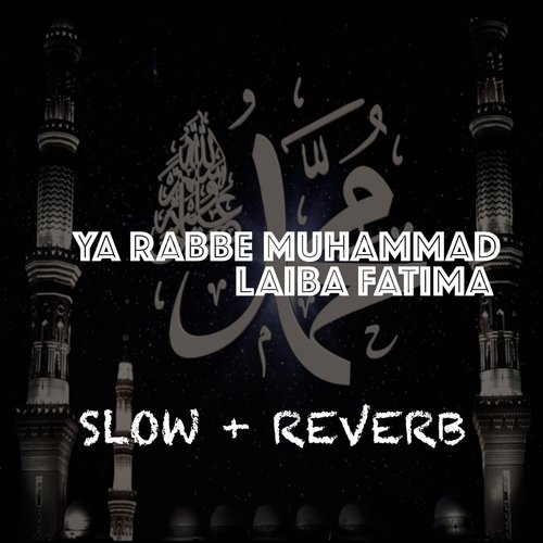 Ya Rabbe Muhammad