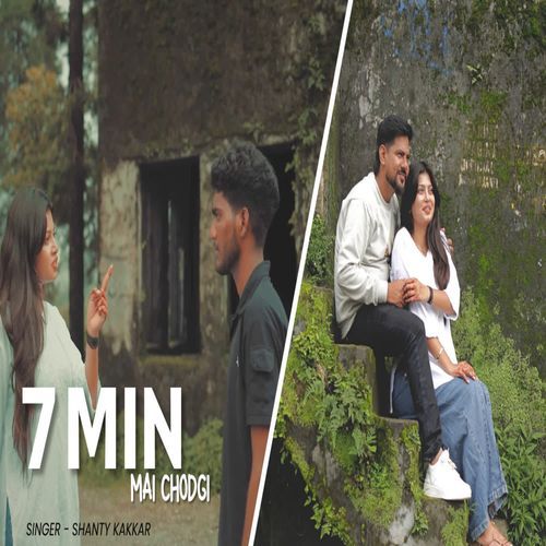7 MIN MAI CHODGI