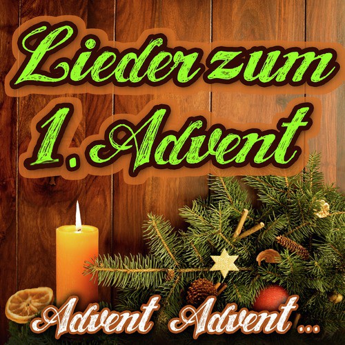 Advent, Advent.... Lieder zum 1. Advent