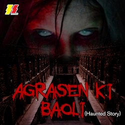 Agrasen Ki Baoli (Haunted Story)-XSkZQDF6UEU