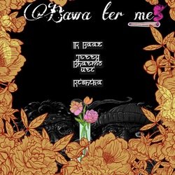 Bawa ter me-ByYIVDBWRX0