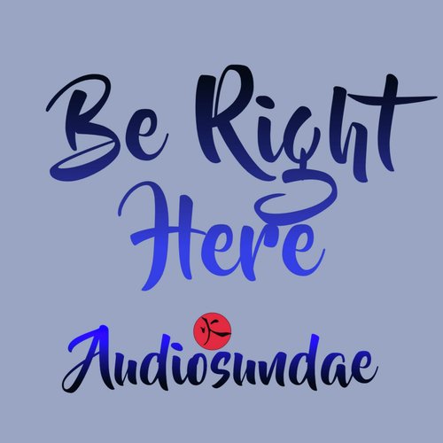 Be Right Here cover art