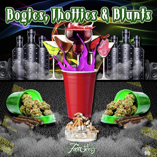 Bogies, Thotties &amp; Blunts