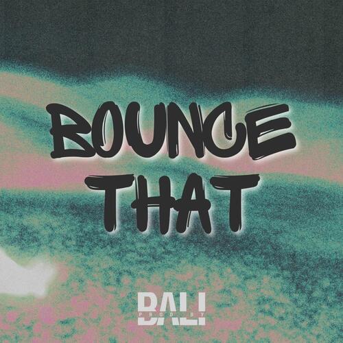 Bounce That