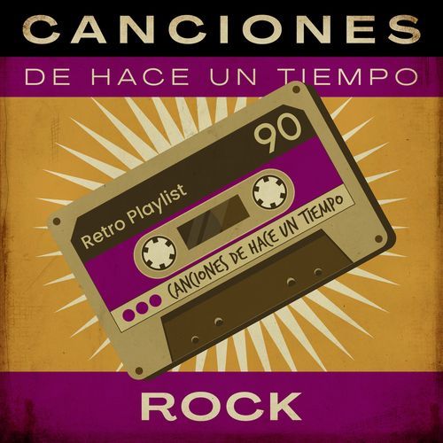 Canciones De Hace Un Tiempo - Rock