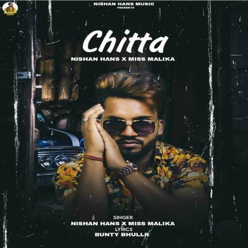 Chitta (feat. Miss Malika)