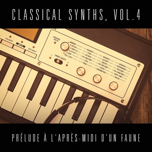 Classical Synths, Vol. 4 : Prélude à l&#039;après-midi d&#039;un faune (Claude Debussy)_poster_image