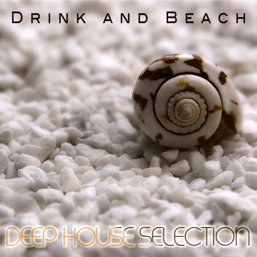Drink and Beach (Deep House Selection)