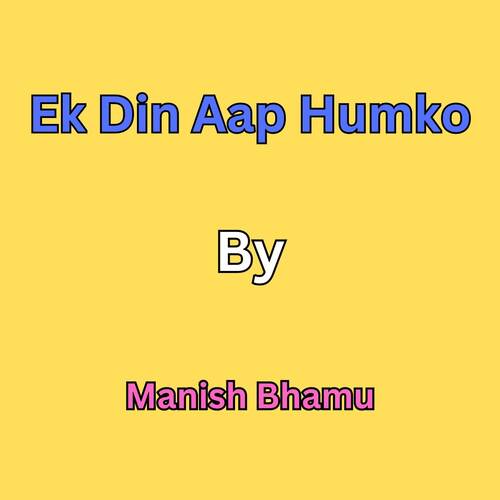 Ek Din Aap Humko