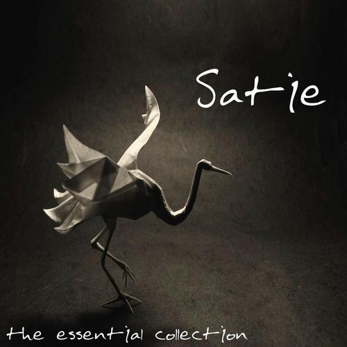 Erik Satie - The Essential Collection