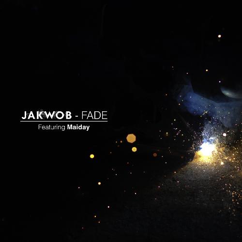 Fade Lyrics - Jakwob - Only On JioSaavn