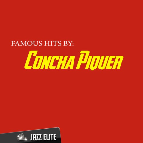 Famous Hits by Concha Piquer