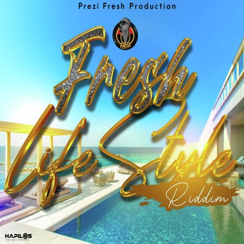 Fresh Life Style Riddim
