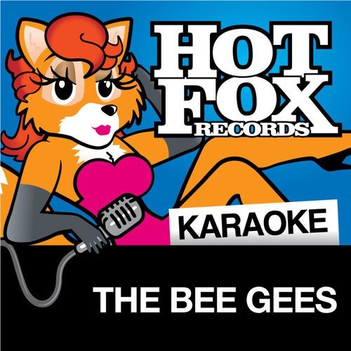 Hot Fox Karaoke - The Bee Gees