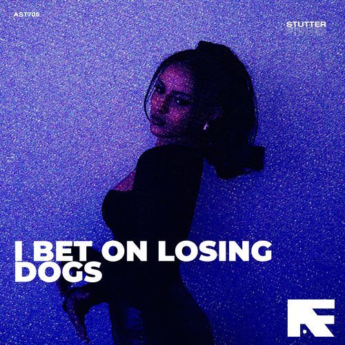 I Bet On Losing Dogs (Stutter Techno)