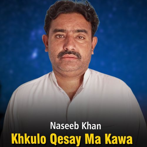 Khkulo Qesay Ma Kawa