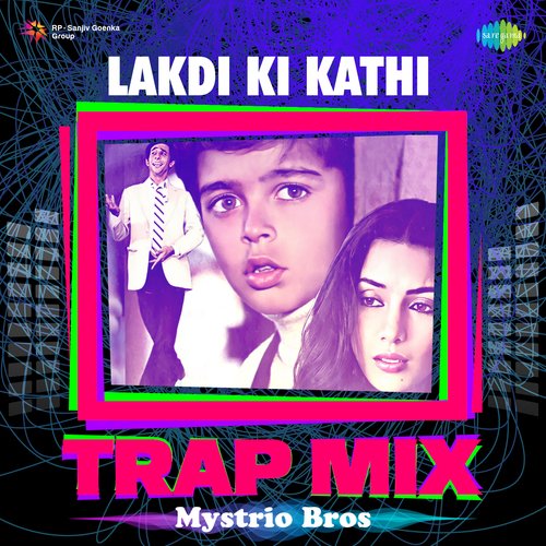 Lakdi Ki Kathi - Trap Mix