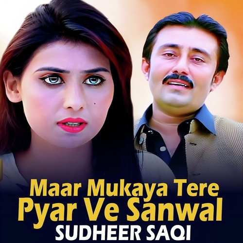 Maar Mukaya Tere Pyar Ve Sanwal