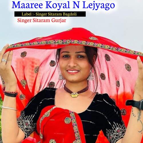 Maaree Koyal N Lejyago