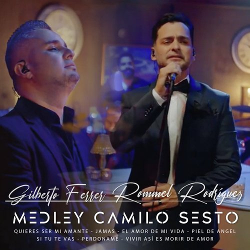 Medley Camilo Sesto : Quieres Ser Mi Amante / Jamas / El Amor De Mi Vida / Piel De Angel / Si Tu Te Vas / Perdóname / Vivir Asi Es Morir de Amor (En Vivo)