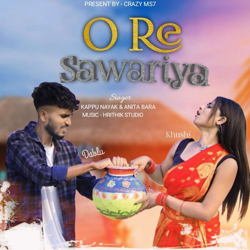 O Re Sawariya