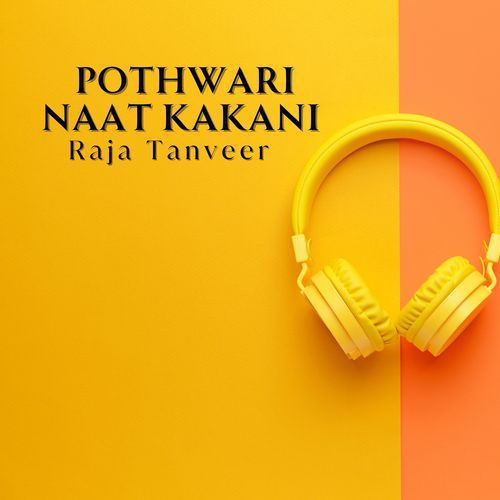 Pothwari Naat Kakani