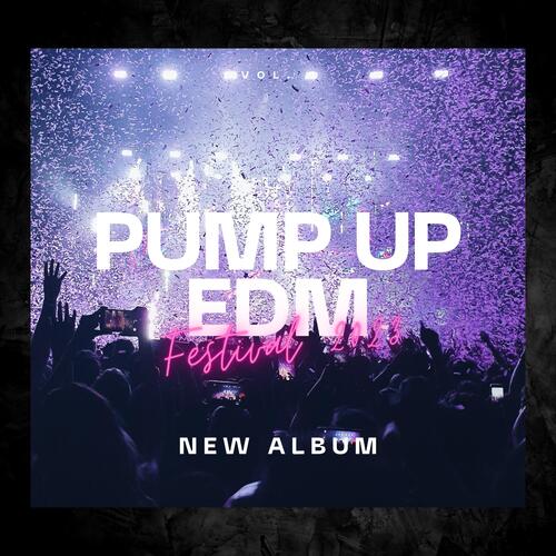 Pump Up EDM Festival 2023