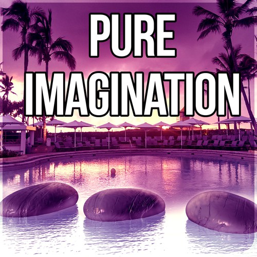Pure Imagination - Vital Energy Relax Healing Music, Massage Music & Spa Music Relaxation, Therapeutic Touch