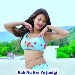 Rab Na Kre Ye Jindagi-BiUjU01mU1I