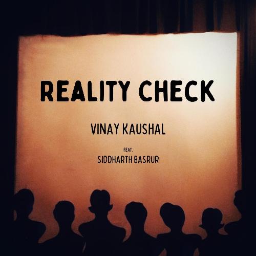 Reality Check (feat. Siddharth Basrur)