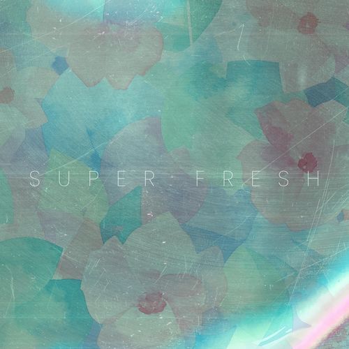 Super Fresh