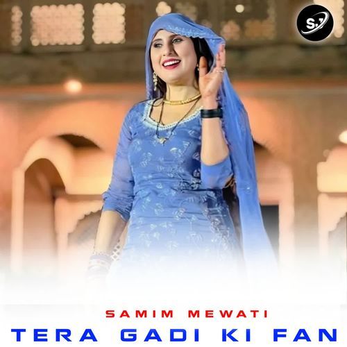 TERA GADI KI FAN