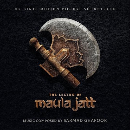 The Legend Of Maula Jatt (Original Soundtrack)
