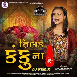 Tilak Kankuna (DJ Remix) by Kinjal Rabari
