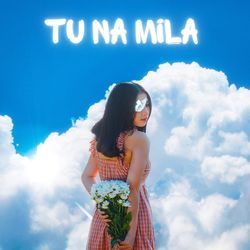 Tu Na Mila-EVA6fx0HdmM