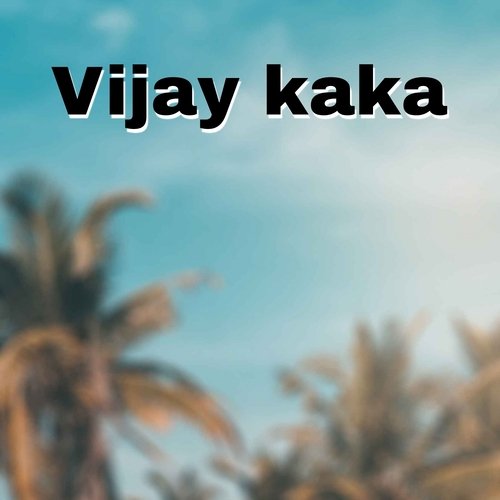 Vijay Kaka