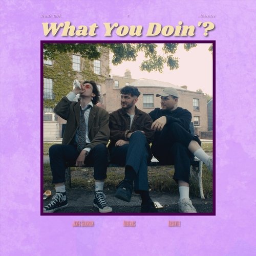 What You Doin'?