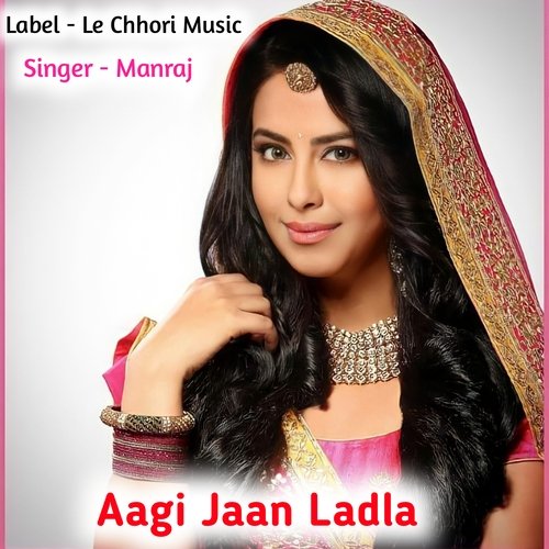 Aagi Jaan Ladla (Original)