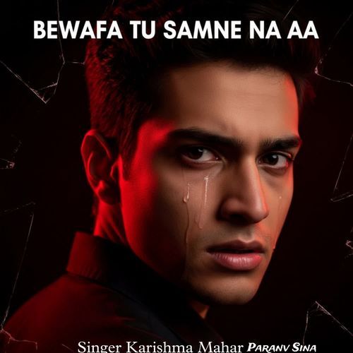 BEWAFA TU SAMNE NA AA