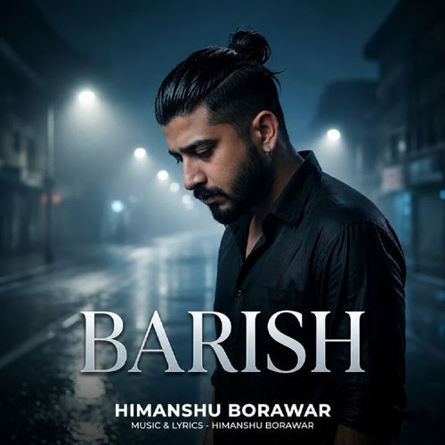 Barish - Himanshu Borawar