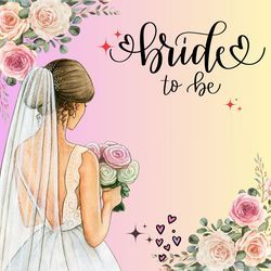 Bride To be