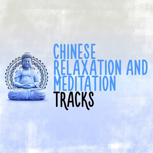 Chinese Relaxation and Meditation Tracks