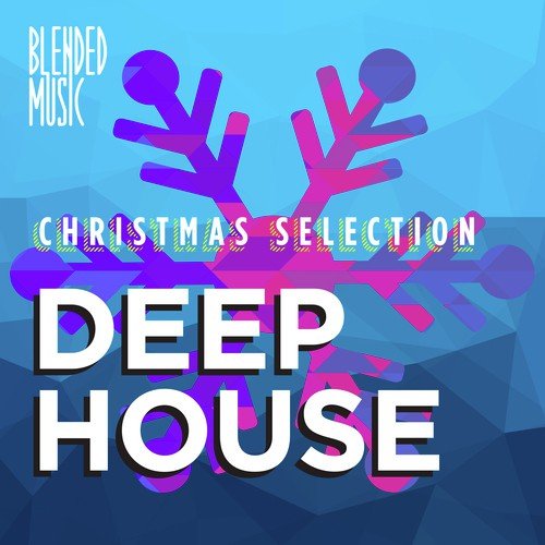 Christmas Selection: Deep House