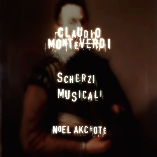 Claudio Monteverdi: Scherzi musicali (Arr. for Guitar)