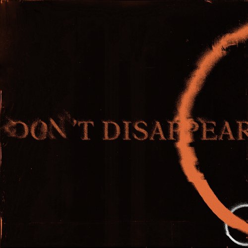 Don&#039;t Disappear_poster_image