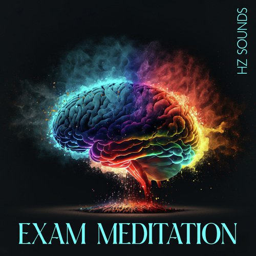 Exam Meditation Hz Sounds (Increase Brain Power, Study Concentration, Super Focus, Stress Relief Music)_poster_image